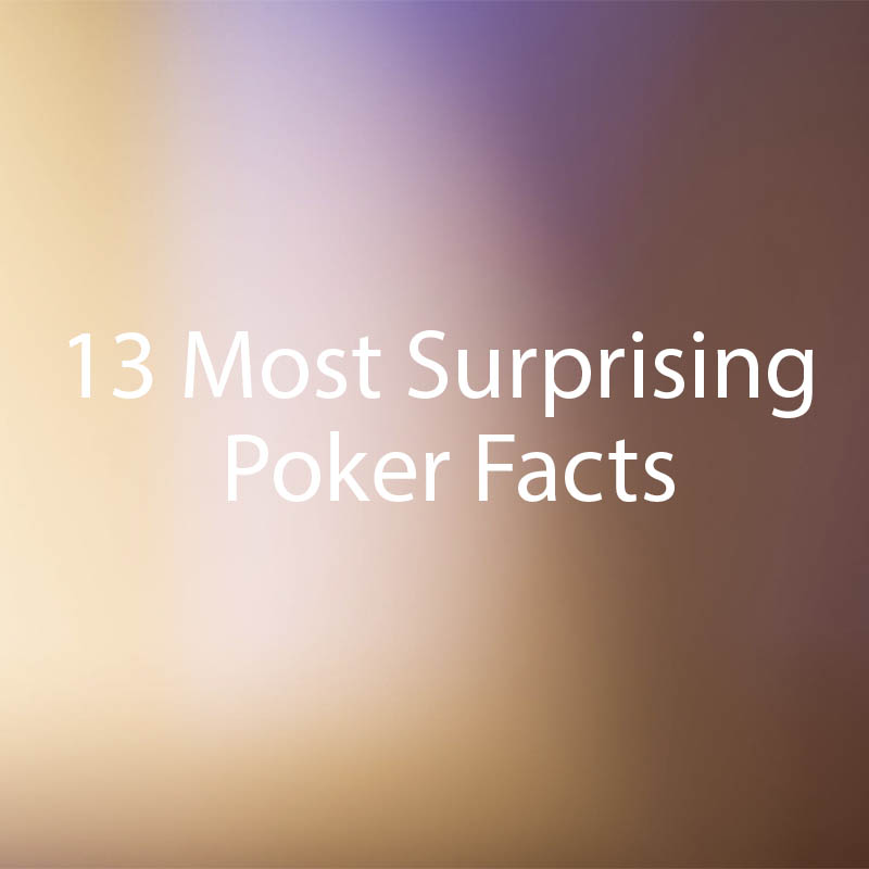 Interesting Poker Facts