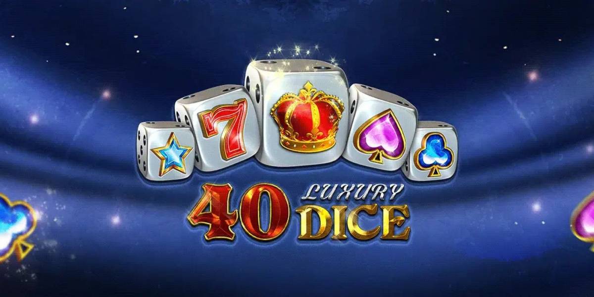 40 Luxury Dice slot online