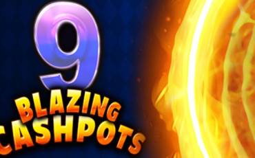 9 Blazing Cashpots slot online