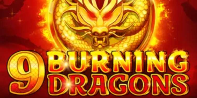 Play 9 Burning Dragons slot