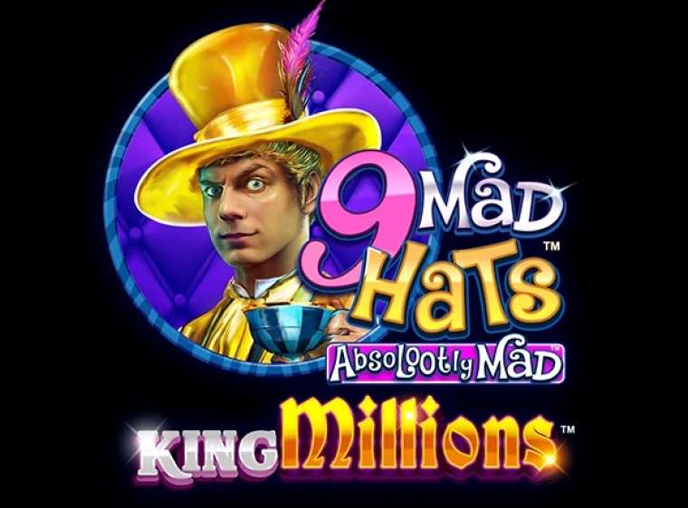 Play 9 Mad Hats King Millions slot