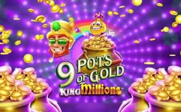 9 Pots of Gold: King Millions slot online