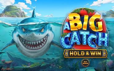 A Big Catch - HOLD & WIN slot online