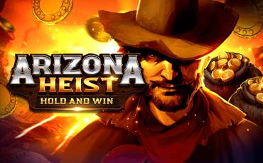 Arizona Heist: Hold and Win