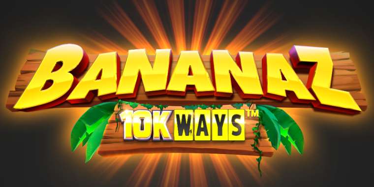 Play Bananaz 10K Ways slot