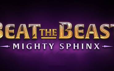 Beat the Beast Mighty Sphinx