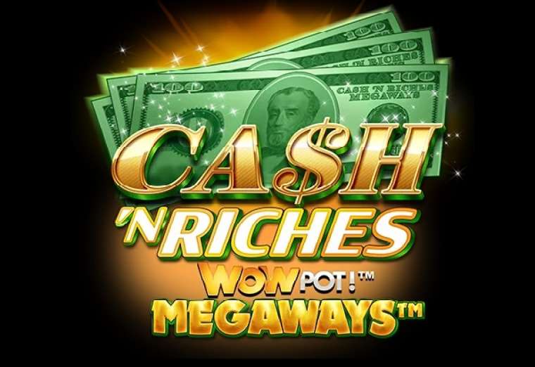 Play Cash 'N Riches WowPot Megaways slot