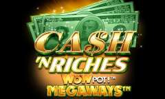 Play Cash 'N Riches WowPot Megaways