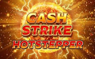 Cash Strike Hotstepper slot online