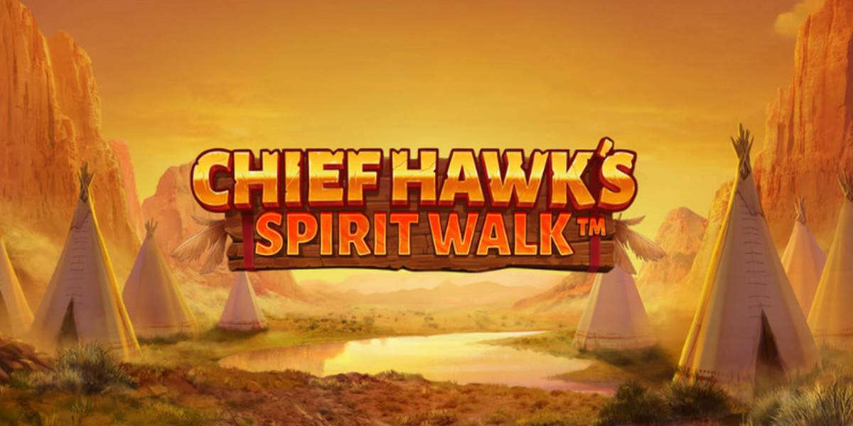 Chief Hawk's Spirit Walk slot online