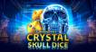 Play Crystal Skull Dice slot