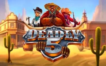 Deadly 5 slot online