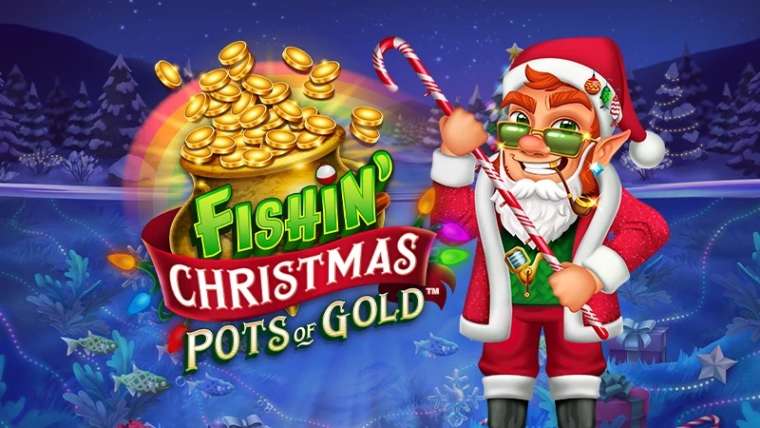 Play Fishin’ Christmas Pots of Gold slot