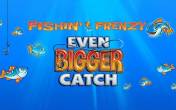 Fishin' Frenzy Even Bigger Fish slot