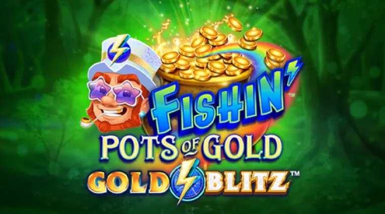 Play Fishin' Pots of Gold: Gold Blitz slot