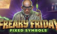 Play Freaky Friday Fixed Symbols