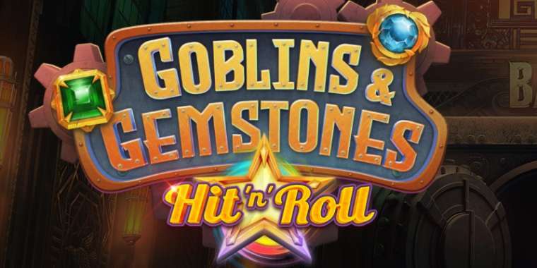 Play Goblins & Gemstones Hit 'n' Roll slot