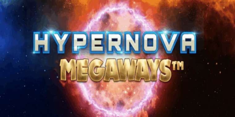 Play Hypernova Megaways slot