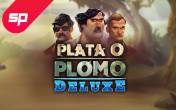 Plata o Plomo Deluxe slot