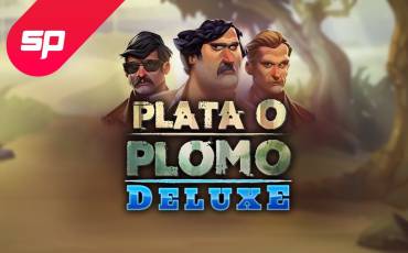 Plata o Plomo Deluxe slot online