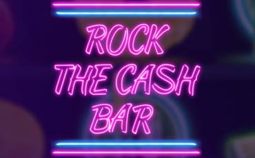 Rock the Cash Bar slot online