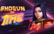 Shogun of Time slot