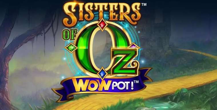 Play Sisters of OZ WowPot slot