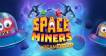 Play Space Miners Dream Drop slot