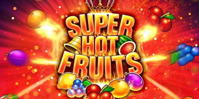 Play Super Hot Fruits slot