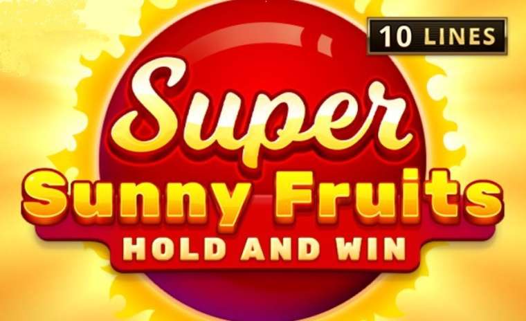 Play Super Sunny Fruits: Hold and Win slot