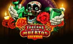 Play Taberna de los Muertos Ultra