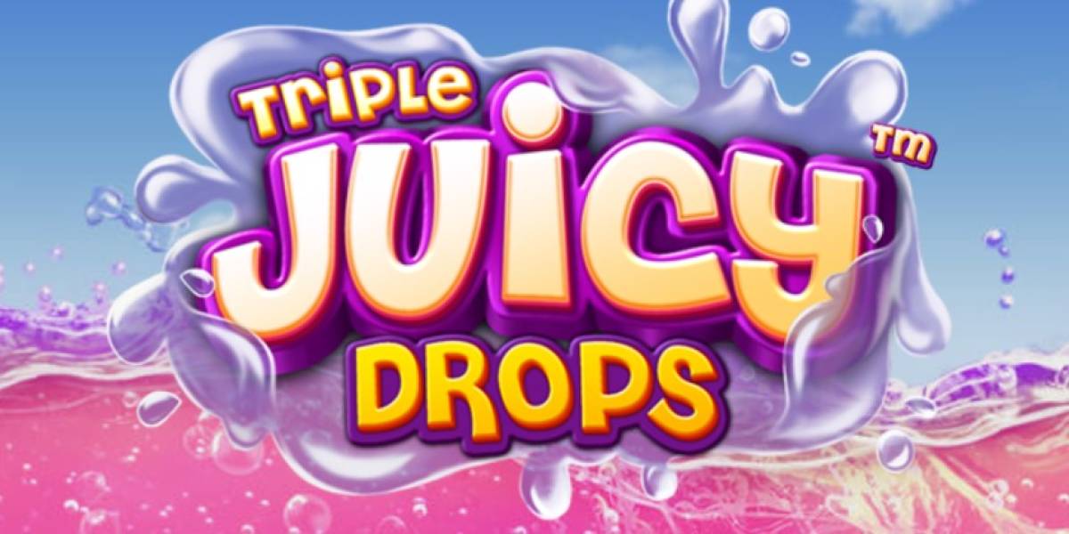 Triple Juicy Drops