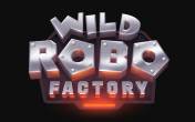 Wild Robo Factory slot